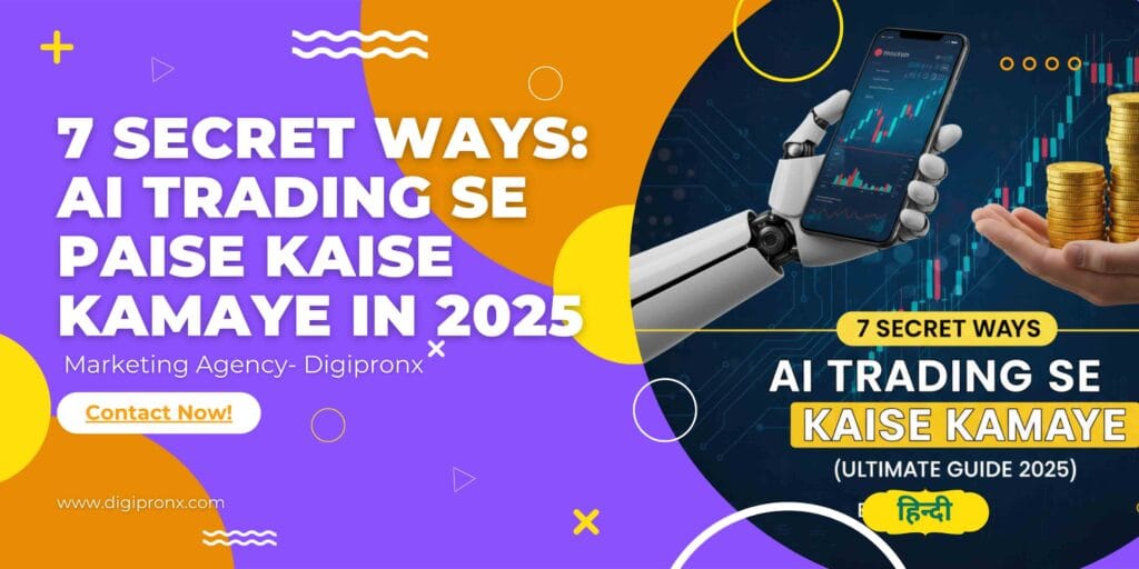 7 Secret Ways AI Trading se Paise Kaise Kamaye in 2025 ultimate guide to stock market analysis and automated trading bots.