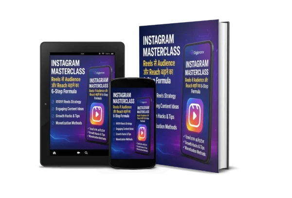 Instagram Masterclass – Reels से Audience और Reach बढ़ाने का 6-Step Formula